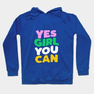 Yes Girl You Can Hoodie